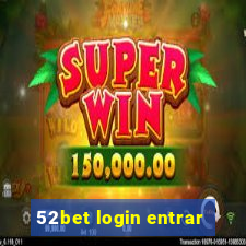 52bet login entrar